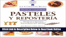 Download Pasteles y reposterÃ­a: TÃ©cnicas y recetas de la escuela de cocina mÃ¡s famosa del mundo