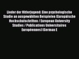 Download Lieder der Hitlerjugend: Eine psychologische Studie an ausgewÃ¤hlten Beispielen (EuropÃ¤ische