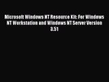 Download Microsoft Windows NT Resource Kit: For Windows NT Workstation and Windows NT Server