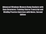 Read Advanced Windows Memory Dump Analysis with Data Structures: Training Course Transcript
