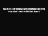 Read ALS Microsoft Windows 2000 Professional with Evaluation Software: AND Lab Manual Ebook