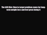 Download The hCG Diet: How to target problem zones for long-term weight loss and feel great