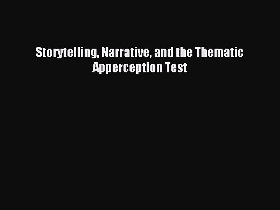 Read Storytelling Narrative and the Thematic Apperception Test PDF Free