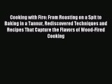 [PDF] Cooking with Fire: From Roasting on a Spit to Baking in a Tannur Rediscovered Techniques