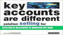 Download Key Accounts are Different: Sales Solutions for Key Account Managers (Pitman Marketing)