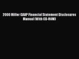 [PDF] 2000 Miller GAAP Financial Statement Disclosures Manual (With CD-ROM) Download Online