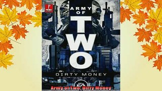 FREE DOWNLOAD  Army of Two Dirty Money  BOOK ONLINE