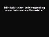 Download Sabbaticals - Optionen der Lebensgestaltung jenseits des Berufsalltags (German Edition)