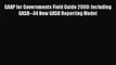 [PDF] GAAP for Governments Field Guide 2000: Including GASB--34 New GASB Reporting Model Read
