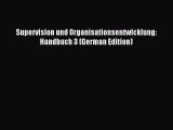 Read Supervision und Organisationsentwicklung: Handbuch 3 (German Edition) Ebook Free