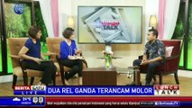 Lunch Talk: Dua Rel Ganda Terancam Molor #3