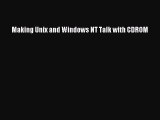 Read Making Unix and Windows NT Talk with CDROM Ebook Free