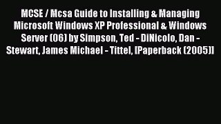 Read MCSE / Mcsa Guide to Installing & Managing Microsoft Windows XP Professional & Windows