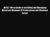 Read MCSE / Mcsa Guide to Installing and Managing Microsoft Windows XP Professional and Windows