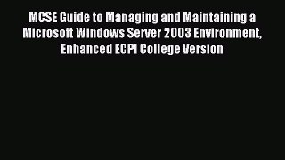Download MCSE Guide to Managing and Maintaining a Microsoft Windows Server 2003 Environment