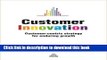 Read Customer Innovation: Customer-centric Strategy for Enduring Growth  Ebook Free