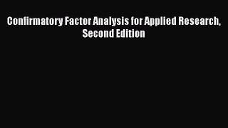 Read Confirmatory Factor Analysis for Applied Research Second Edition Ebook Free