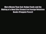 [PDF] More Money Than God: Hedge Funds and the Making of a New Elite (Council on Foreign Relations