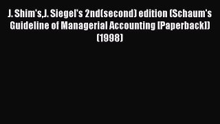 [PDF] J. Shim'sJ. Siegel's 2nd(second) edition (Schaum's Guideline of Managerial Accounting