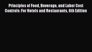 [PDF] Principles of Food Beverage and Labor Cost Controls: For Hotels and Restaurants 6th Edition