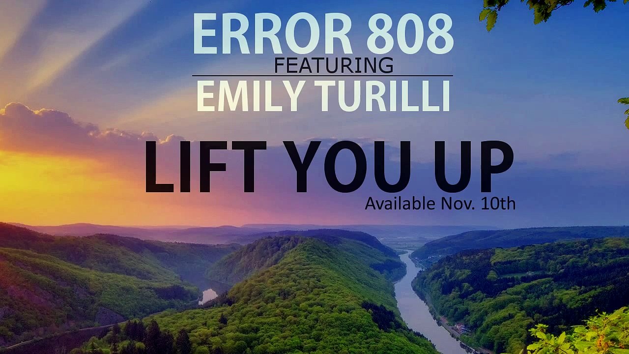 Error 808 ft. Emily Turilli - Lift You Up [Available 10 Nov]