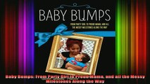 READ book  Baby Bumps From Party Girl to Proud Mama and all the Messy Milestones Along the Way Full Free