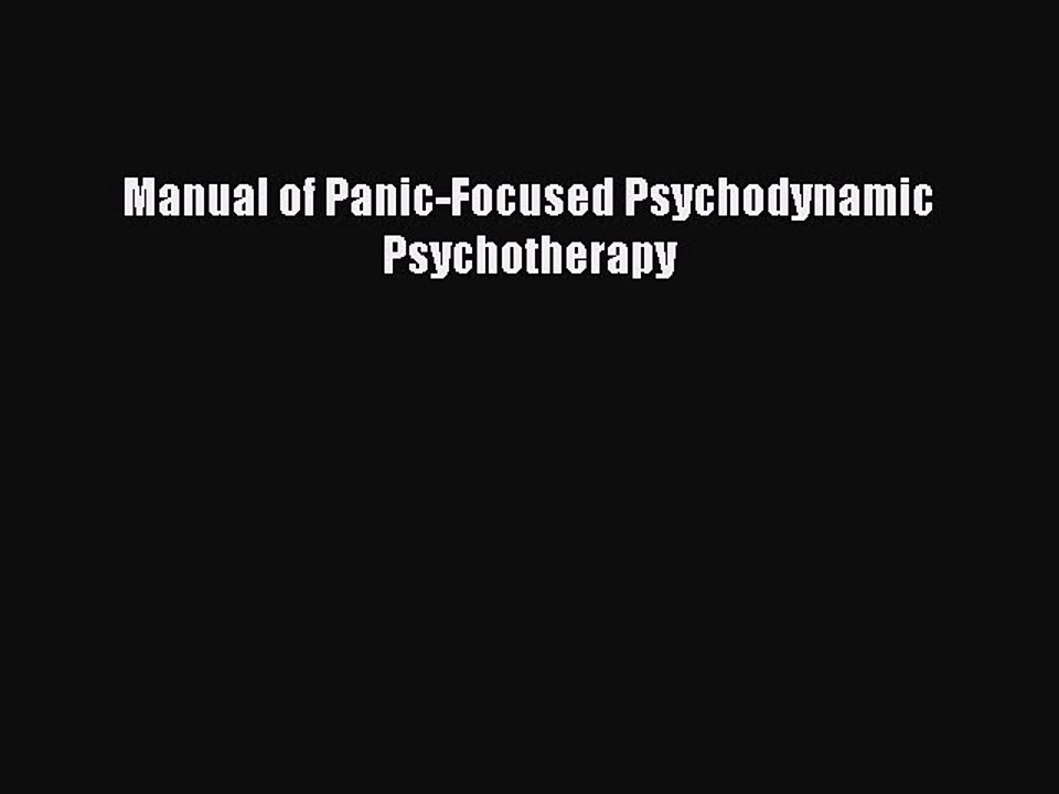 Download Manual of Panic-Focused Psychodynamic Psychotherapy Ebook Free