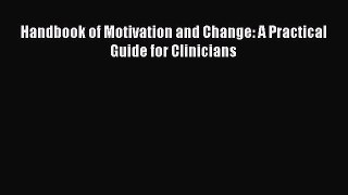 Download Handbook of Motivation and Change: A Practical Guide for Clinicians PDF Online