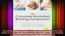 READ book  The Complete Illustrated Birthing Companion A StepbyStep Guide to Creating the Best Full Free