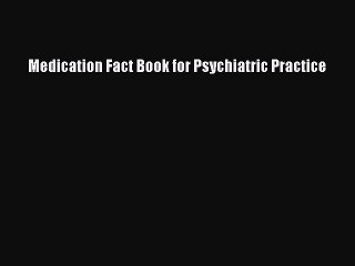 Free PDF Download: Medication Fact Book for Psychiatric Practice 📘