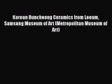 [PDF] Korean Buncheong Ceramics from Leeum Samsung Museum of Art (Metropolitan Museum of Art)