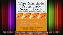 READ book  The Multiple Pregnancy Sourcebook Pregnancy and the First Days with Twins Triplets and Full EBook