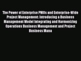Download The Power of Enterprise PMOs and Enterprise-Wide Project Management: Introducing a