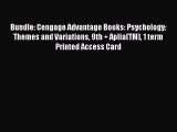 Download Bundle: Cengage Advantage Books: Psychology: Themes and Variations 9th + Aplia(TM)