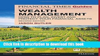 Read The Financial Times Guide to Wealth Management: How to plan, invest and protect your