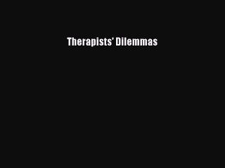 Download Therapists' Dilemmas Ebook Free
