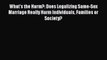 Read Book What's the Harm?: Does Legalizing Same-Sex Marriage Really Harm Individuals Families