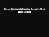 Read Book Divorce Agreements Simplied book w/cd (Law Made Simple) E-Book Free