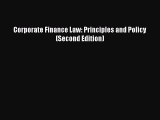 Read Book Corporate Finance Law: Principles and Policy (Second Edition) E-Book Free