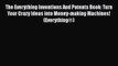 Download Book The Everything Inventions And Patents Book: Turn Your Crazy Ideas into Money-making