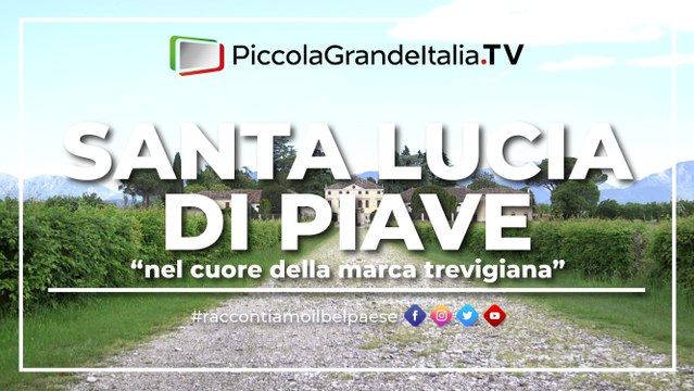 Santa Lucia di Piave - Piccola Grande Italia