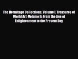 Download The Hermitage Collections: Volume I: Treasures of World Art Volume II: From the Age
