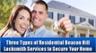 Three Types of Residential Beacon Hill Locksmith services to Secure Your Home