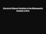 [Download] Classical Chinese Furniture in the Minneapolis Institute of Arts [PDF] Full Ebook