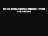 PDF 10 Passi per guadagnare soldi facendo l'artista (Italian Edition) [Read] Online