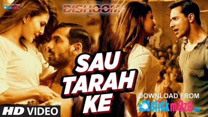 Sau Tarah Ke - HD Video Song - Dishoom - John Abraham - Varun Dhawan - Jacqueline Fernandez - Pritam - 2016