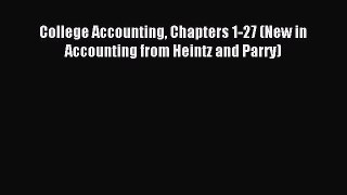 Read College Accounting Chapters 1-27 (New in Accounting from Heintz and Parry) PDF Online