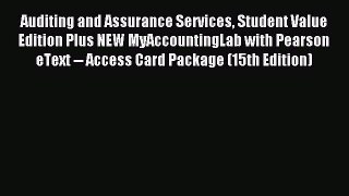 Read Auditing and Assurance Services Student Value Edition Plus NEW MyAccountingLab with Pearson