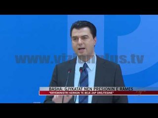 Basha: Gjykatat nën presionin e Ramës - News, Lajme - Vizion Plus