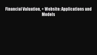 Read Financial Valuation + Website: Applications and Models Ebook Free
